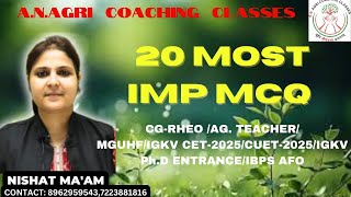 20 MOST IMPORTANT MCQ  IMP FOR CG RHEO AGRILTEACHER IGKV CET CUET MGUHFPAT [upl. by Asaeret434]