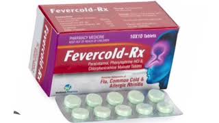 Fevercold Rx Tablets Paracetamol Phenylephrine HCI amp Chlorpheniramine Mainate Tablets [upl. by Maurilla]