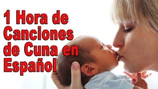 1 Hora de Canciones de Cuna del Mundo en Español  Lullabies Para Dormir y relajar [upl. by Suraved]