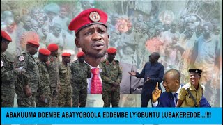 KYAGULANYI SSENTAMU ALABUDDE ABASIRIKALE ABATYOBOOLA EDDEMBE LYOBUNTU [upl. by Bordiuk]