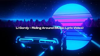 Li Gordy  Riding Around Lyric Video Audio [upl. by Avlem526]