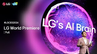 LG at CES 2024  LG World Premiere – Full I LG [upl. by Enylrac283]