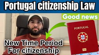 Portugal citizenship New Time Period  New Nationality Law  Portugal immigration [upl. by Chor]