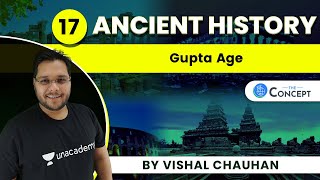 L17 Gupta Age  Ancient History  UPSC CSE  Vishal Chauhan [upl. by Yrocaj666]