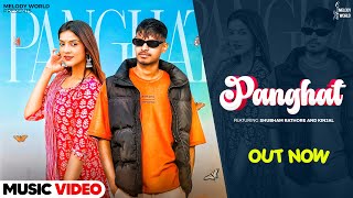 Panghat  Official Music Video  Na Mai Gunda Badmash  Jeeta Jogi  Shubham Rathore Haryanvi Song [upl. by Stranger647]