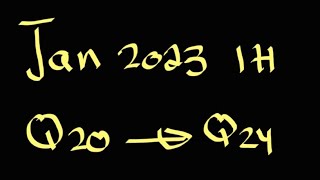 Jan 2023 1H  Q20 till Q24 [upl. by Zenda]