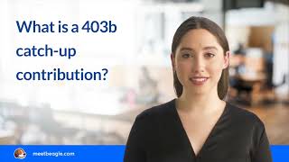 What is a 403b catchup contribution [upl. by Lacsap]