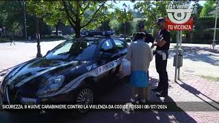 SICUREZZA 9 NUOVE CARABINIERE CONTRO LA VIOLENZA DA CODICE ROSSO  08072024 [upl. by Naryb]