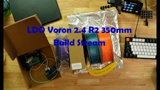 LDO Voron 24 R2 350mm Build Live Stream [upl. by Moriyama]