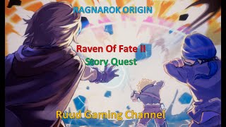 Raven Of Fate II  Story Quest  Ragnarok Origin Gameplay  Ragnarok Origin Global [upl. by Atikin628]