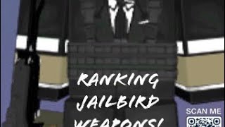 Ranking Jailbird Weapons Jailbird roblox Madders Chivved [upl. by Tanah]