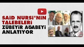 Bediüzzaman Said Nursinin talebeleri Zübeyir Gündüzalp Ağabeyi Anlatıyor [upl. by Imoyn117]