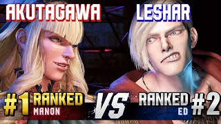 SF6 ▰ AKUTAGAWA 1 Ranked Manon vs LESHAR 2 Ranked Ed ▰ High Level Gameplay [upl. by Isa]