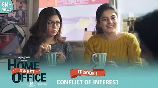 Dice Media  Home Sweet Office HSO  Web Series  S01E01  Conflict Of Interest [upl. by Odlabu]