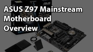 ASUS Z97 Mainstream Motherboards Overview [upl. by Elleinwad]