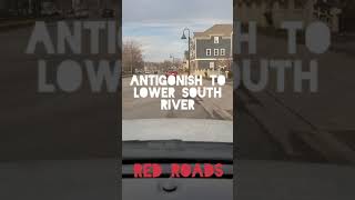 Antigonish to Lower South River  Red Roads [upl. by Otrebmuh]