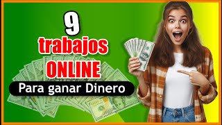 9 Trabajos Online desde Casa para Ganar Dinero [upl. by Ro]