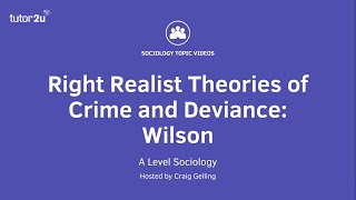 Right Realist Theories of Crime and Deviance  Wilson  A Level Sociology [upl. by Arolf]