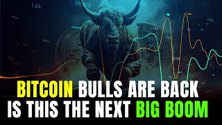 Bitcoin Bulls Are Back Is This the Next Big Boom [upl. by Melonie]