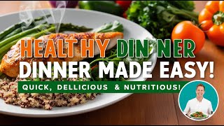 Fast amp Flavorful Healthy Dinner Ideas You’ll Crave [upl. by Nikal]