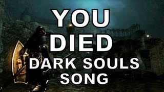 DARK SOULS SONG  YOU DIED [upl. by Wiggins]