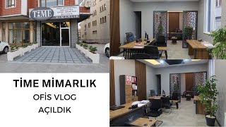 OFİSİMİZİ AÇTIK MİMARLIK OFİS VLOGU PROJELERİMİZ NELERTİME MİMARLIK [upl. by Annohs]