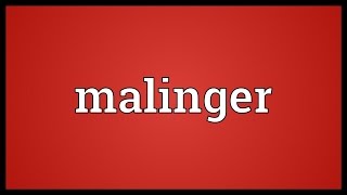 Malinger Meaning [upl. by Addia]