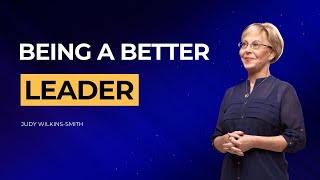 Being a Better Leader  Being a Leader [upl. by Heddie]