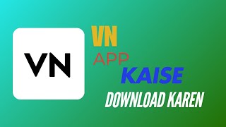 VN KAISE DOWNLOAD KAREN  CLIPCRAFTERFILMS [upl. by Leihcim]