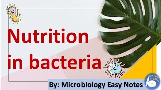 Microbiology easy notes on nutrition in bacteria [upl. by Waki]