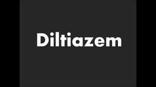 How to Pronounce Diltiazem [upl. by Hairabez]