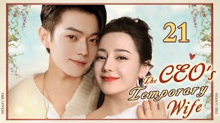 ENGSUB【❣️The CEOs Temporary Wife ❣️】▶EP21  Chinese Drama  Dilraba Dilmurat  Xu Kai [upl. by Alraep]