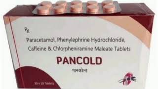 PANCOLD Tablets Paracetamol Phenylephrine Hydrochloride Caffeine amp Chlorpheniramine Maleate Tablets [upl. by Fasta]