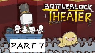 BattleBlock Theater No Commentary Part 7 [upl. by Saffren]