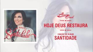 Aline Brasil  Hoje Deus Restaura Official Audio [upl. by Evanthe]