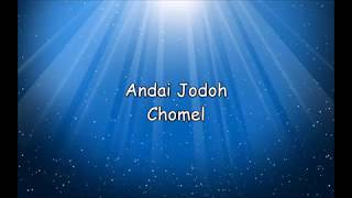 Chomel  Andai Jodoh lirik [upl. by Oberg]