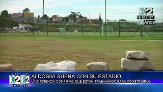 Aldosivi y el sueño del estadio propio [upl. by Rovaert]