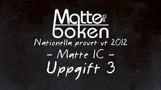 Uppgift 3  Matematik 1C  Nationella provet vt12 [upl. by Consuelo]