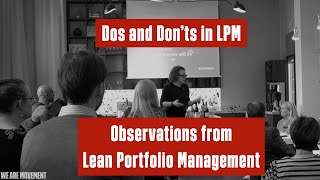 Dos and Donts in LPM  Observations from Lean Portfolio Management [upl. by Enaamuj658]