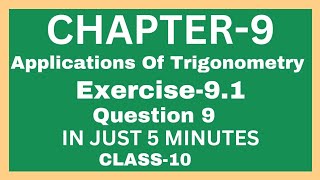 Question 9  Exercise 91  Chapter 9  Class 10  Applications of trigonometry  NCERT  CBSE [upl. by Sax]