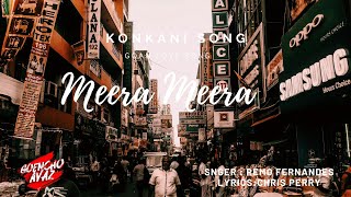 Meera Meera  Goan Konkani Song with Lyrics  Singer Remo Fernandes  Composed by Chris Perry [upl. by Mayhs]