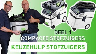 Festool Keuzehulp Stofzuigers  Compacte stofzuigers deel 15 [upl. by Eirbua]