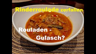 Rinderrouladen zerfallen RouladenGulasch [upl. by Nevyar996]