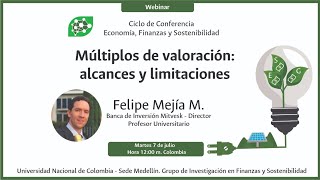 🎥 Webinar Múltiplos de valoración alcances y limitaciones Felipe Mejía M [upl. by Ahsias]