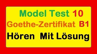 Goethe Zertifikat B1  Model Test 10  Hören B1  Hören mit Lösungen [upl. by Caria]