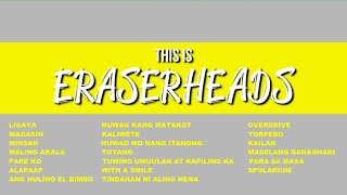 This is Eraserheads ♫  OPM HITS Compilation ♫ [upl. by Losse]