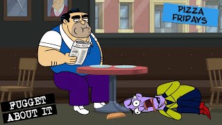 Universal Prostitution and Pizza Fridays  Fugget About It  Adult Cartoon  Full Episode  TV Show [upl. by Hesketh]