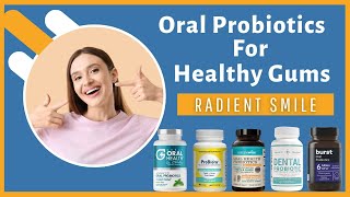 Best Oral Probiotic For Gum Disease  Healthy Gums and A Radiant Smile [upl. by Llerroj]