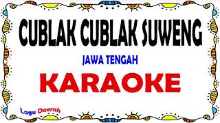 Cublak Cublak Suweng  Karaoke [upl. by Annair577]