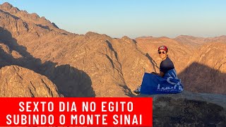 VIAGEM PARA EGITO e ISRAEL EM GRUPO  SEXTO DIA  SUBINDO O MONTE SINAI  VLOG [upl. by Hines208]